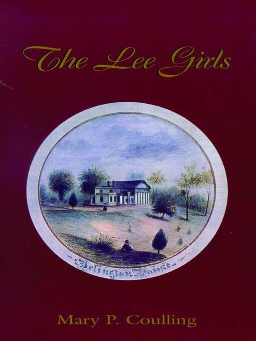 Title details for The Lee Girls by Mary P. Coulling - Available